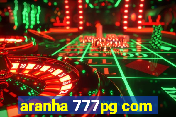 aranha 777pg com